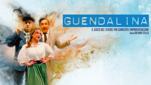 Guendalina al teatro delle arti regia di Gaetano stella